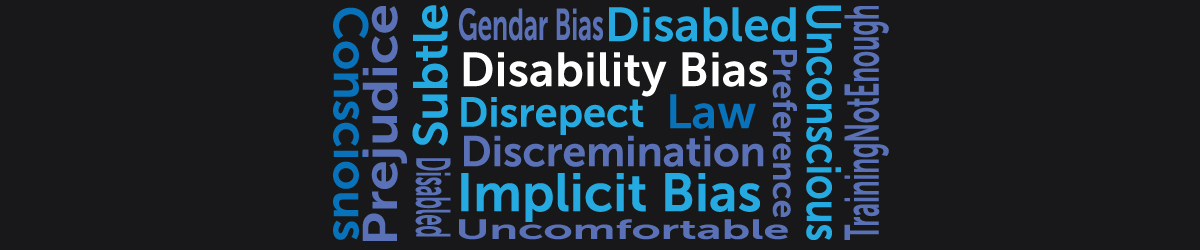 Unconscious Bias Prevents Our Hiring Disabled Workers